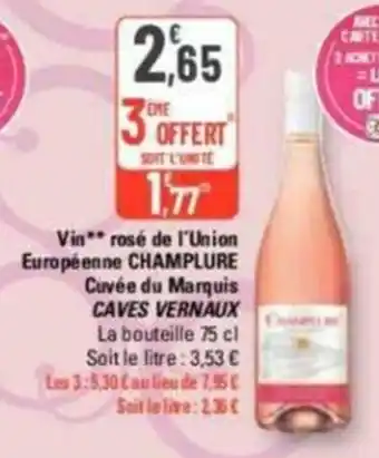 G20 Vin** rosé de l'Union Européenne CHAMPLURE Cuvée du Marquis CAVES VERNAUX La bouteille 75 cl offre