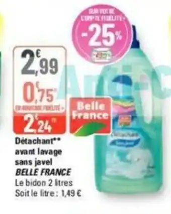G20 Detachant** avant lavage sans javel BELLE FRANCE offre