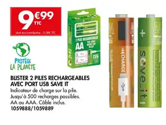 Plein ciel BUSTER 2 PILES RECHARGEABLES AVEC PORT USB SAVE IT offre