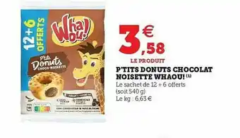 U Express P'tits Donuts Chocolat Noisette Whaou! offre