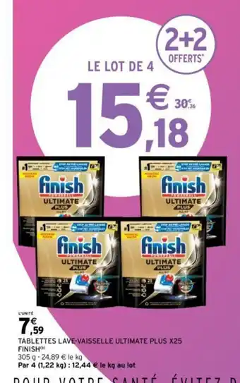 Intermarché TABLETTES LAVE-VAISSELLE ULTIMATE PLUS X25 FINISH(b) offre