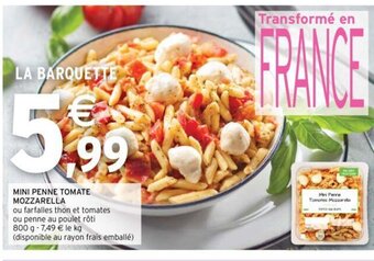 Intermarché MINI PENNE TOMATE MOZZARELLA offre