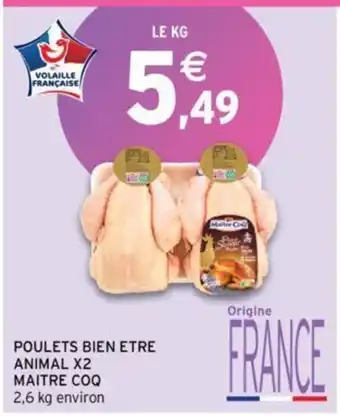 Intermarché POULETS BIEN ETRE ANIMAL X2 offre