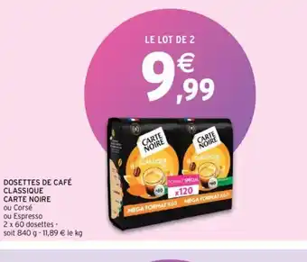 Intermarché DOSETTES DE CAFÉ CLASSIQUE CARTE NOIRE offre