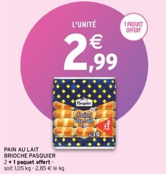 Intermarché PAIN AU LAIT BRIOCHE PASQUIER offre