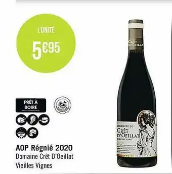 Casino Supermarchés Aop Régnié 2020 Domaine Crêt D'oeillat Vieilles Vignes offre