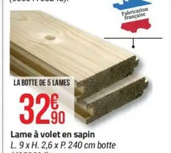 Bricorama Lame à volet en sapin L. 9 x H. 2,6 x P. 240 cm botte (4150014). offre