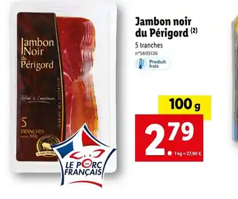 Lidl Jambon Noir du Périgord offre