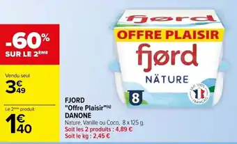 Carrefour FJORD "Offre Plaisir"(9) DANONE offre