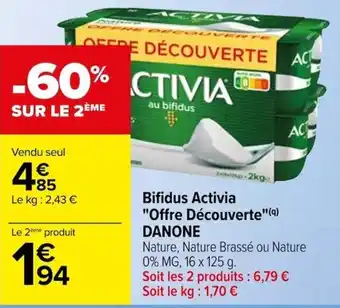 Carrefour Bifidus Activia "Offre Découverte"(9) DANONE offre