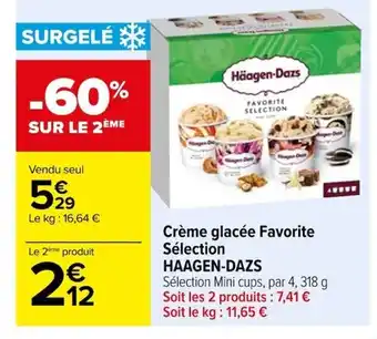 Carrefour Crème glacée Favorite Sélection HAAGEN-DAZS offre