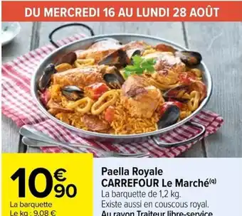 Carrefour Paella Royale CARREFOUR Le Marché(9) La barquette de 1,2 kg. Existe aussi en couscous royal. Au rayon Traiteur libre-service offre