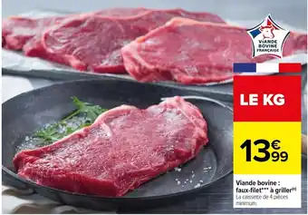 Carrefour Viande bovine: faux-filet*** à griller(n) La caissette de 4 pièces minimum. offre