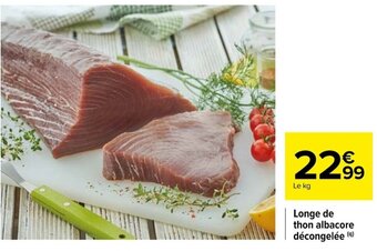 Carrefour Longe de thon albacore décongelée (9) offre