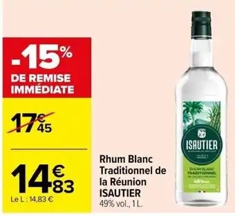 Carrefour Rhum Blanc Traditionnel de la Réunion ISAUTIER 49% vol., 1 L. offre
