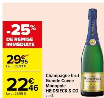 Carrefour Champagne brut Grande Cuvée Monopole HEIDSIECK & CO offre