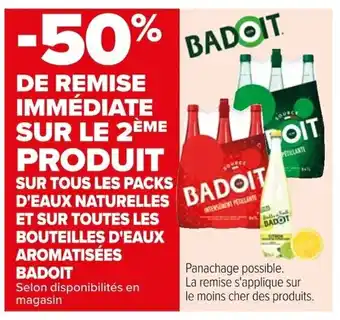 Carrefour SUR TOUS D'EAUX NATURELLES ET SUR TOUTES LES BOUTEILLES D'EAUX AROMATISÉES BADOIT offre