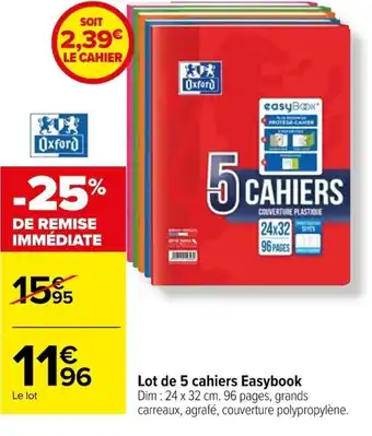 Carrefour Lot de 5 cahiers Easybook Dim : 24 x 32 cm. 96 pages, grands offre