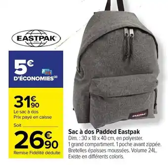 Carrefour Sac à dos Padded Eastpak Dim.: 30 x 18 x 40 cm, en polyester. offre