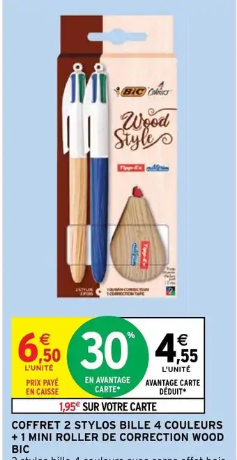 Intermarché Hyper COFFRET 2 STYLOS BILLE 4 COULEURS + 1 MINI ROLLER DE CORRECTION WOOD BIC offre
