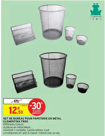 Intermarché Hyper SET DE BUREAU POUR PAPETERIE EN METAL CLEMENTINA FROG offre