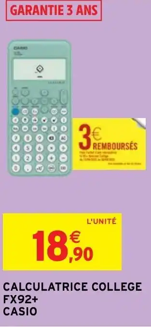 Intermarché Hyper CALCULATRICE COLLEGE FX92+ CASIO offre