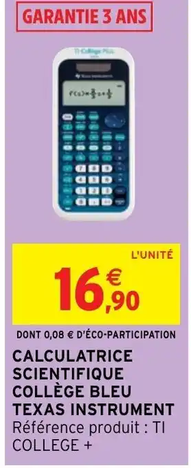 CALCULATRICE SCIENTIFIQUE COLLÈGE BLEU TEXAS INSTRUMENT Référence produit : TI COLLEGE +