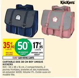 Intermarché Hyper CARTABLE DOS 38 CM BOY UNIQUE KICKERS offre