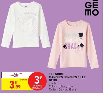 Intermarché Hyper TEE-SHIRT MANCHES LONGUES FILLE GEMO offre