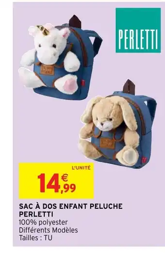 Intermarché Hyper SAC À DOS ENFANT PELUCHE PERLETTI offre