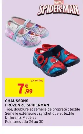 CHAUSSONS FROZEN ou SPIDERMAN