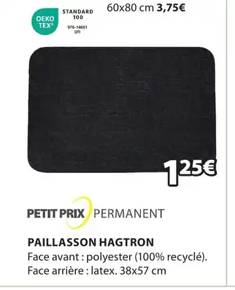 JYSK PAILLASSON HAGTRON Face avant : polyester (100% recyclé). Face arrière: latex. 38x57 cm offre