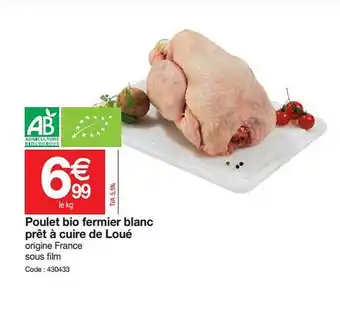 Promocash Poulet Bio Fermier Blanc Prêt à Cuire De Loué offre