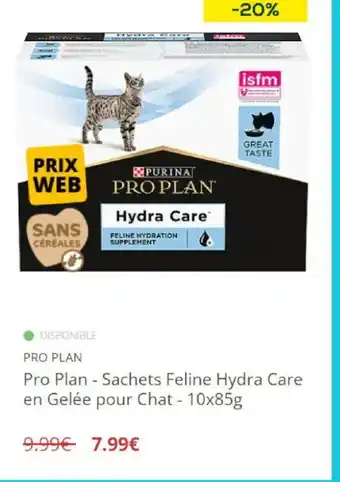 Animalis Pro Plan - Sachets Feline Hydra Care en Gelée pour Chat - 10x85g offre