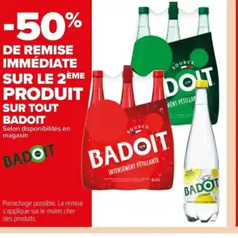 SUR TOUT BADOIT Selon disponibilités en