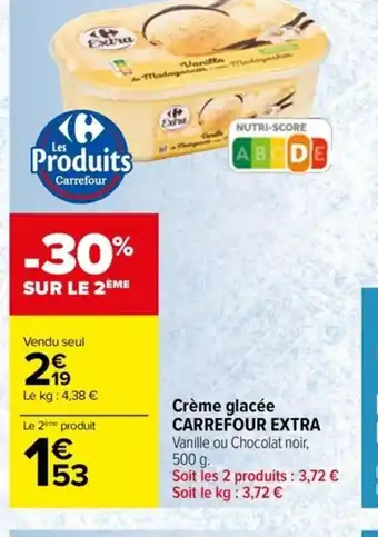 Carrefour Drive Crème glacée CARREFOUR EXTRA Vanille ou Chocolat noir, offre