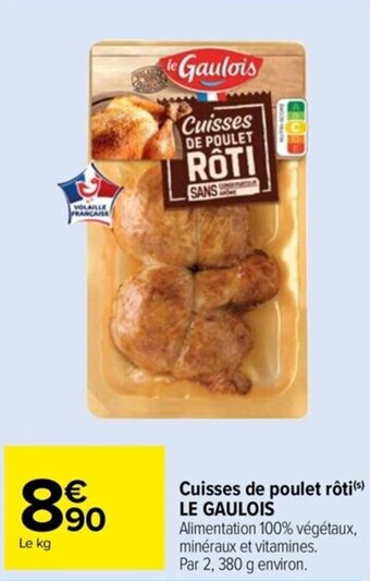 Carrefour Drive Cuisses de poulet rôti(s) LE GAULOIS offre