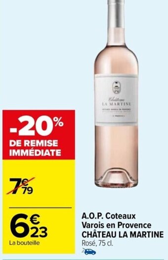 Carrefour Drive A.O.P. Coteaux Varois en Provence CHÂTEAU LA MARTINE offre