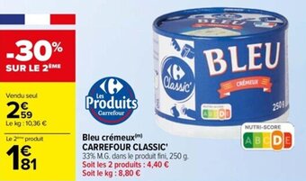 Carrefour Drive Bleu crémeux(m) CARREFOUR CLASSIC' offre