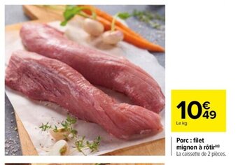 Carrefour Drive Porc: filet mignon à rôtir offre