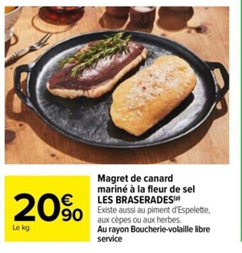 Carrefour Drive Magret de canard mariné à la fleur de sel LES BRASERADES(P) offre