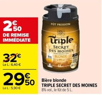 Carrefour Drive Bière blonde TRIPLE SECRET DES MOINES offre