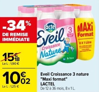 Carrefour Drive Eveil Croissance 3 nature "Maxi format" LACTEL offre