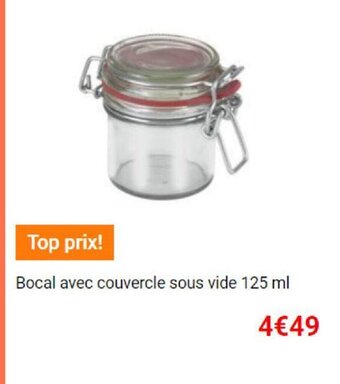 La Foir'Fouille Bocal avec couvercle sous vide 125 ml offre