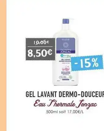 Naturalia Gel Lavant Dermo-douceur Eau Thermale Jonzac offre