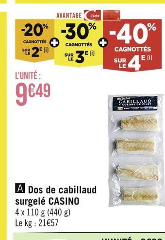 Casino Supermarchés Casino dos de cabillaud surgelé offre