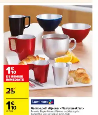 Carrefour Market Gamme Petit Déjeuner «flashy Breakfast» Luminarc offre