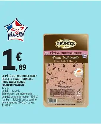 E.Leclerc Le pâté de foie forestier recette traditionnelle porc label rouge "maison prunier" offre