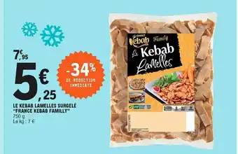 E.Leclerc Le kebab lamelles surgelé "france kebab familly" offre