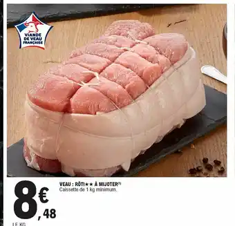 E.Leclerc Veau : rôti à mijoter offre